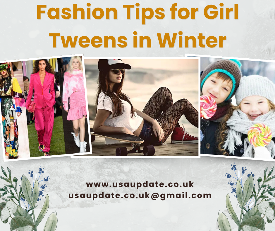 Fashion Tips for Girl Tweens in Winter